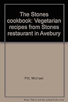 The Stones cookbook: Vegetarian recipes from Stones restaurant in Avebury 009187596X Book Cover