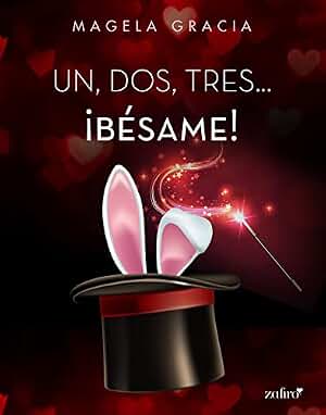 Un, dos, tres... ¡Bésame! (Erótica)