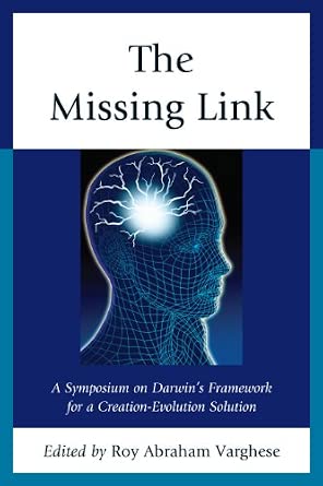 The Missing Link: A Symposium on Darwin's Creation-Evolution Solution book cover