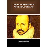 Michel de Montaigne &ndash; The Complete Essays