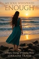 My Soul Whispered 'Enough' 1923517376 Book Cover