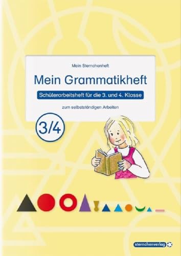 Mein Grammatikheft 3/4 für die 3. und 4. Klasse: Mein Sternchenheft zum selbstständigen Arbeiten