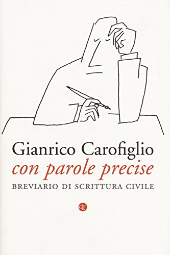 Con parole precise. Breviario di scrittura civile Con parole precise. Breviario di scrittura civile