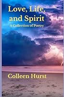 Love, Life, and Spirit 1701562707 Book Cover