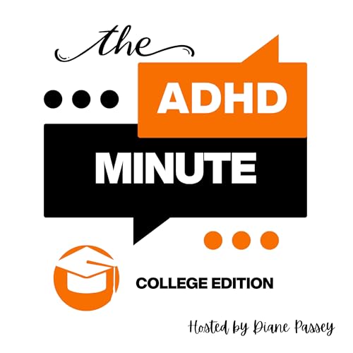 Couverture de The ADHD Minute: College Edition