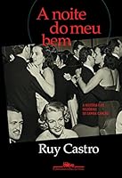 A Noite do Meu Bem: a História e as Histórias do Samba-Canção 8535926526 Book Cover