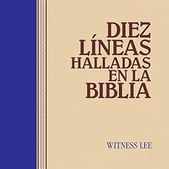Diez l&iacute;neas halladas en la Biblia [Ten Lines Found in the Bible] Audiolibro Por Witness Lee arte de portada