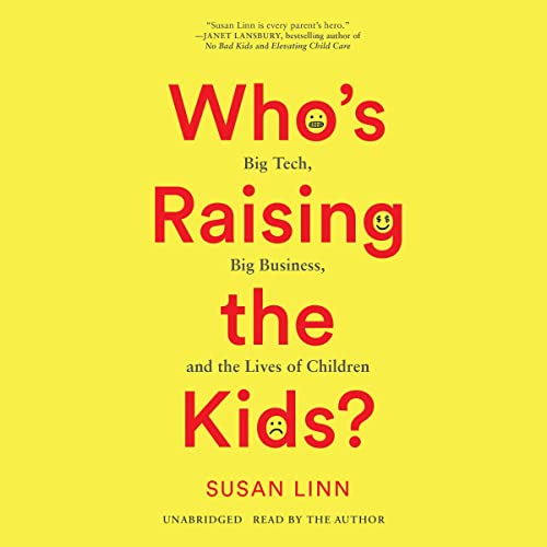 Who's Raising the Kids? by Susan Linn episode artwork