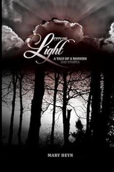 Paperback City of Light: A Tale of a Modern Day Utopia Book