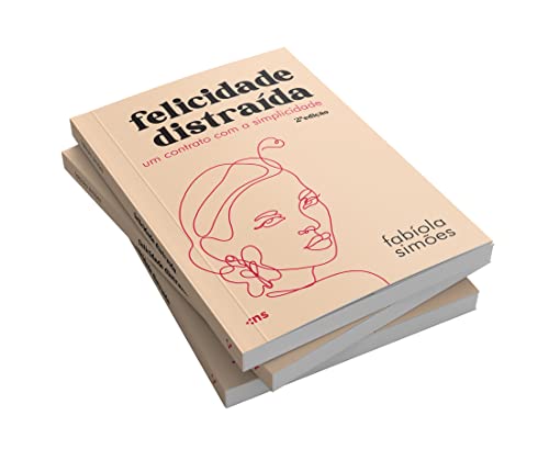 Felicidade distraída: Um contrato com a simplicidade