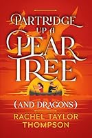 Partridge Up a Pear Tree (and Dragons) B0FV8MKS9L Book Cover