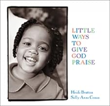 Little Ways to Give God Praise (Walking with God Board Books)