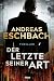 Der Letzte seiner Art: Thriller (German Edition)