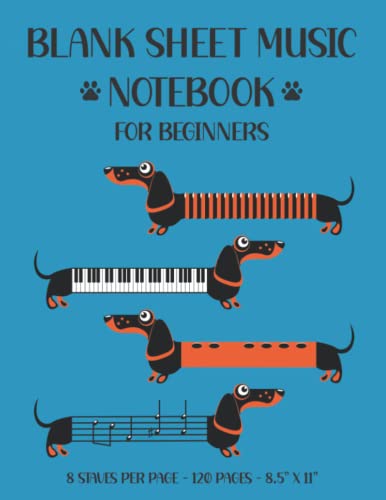 Blank Sheet Music Notebook for Beginners: Wide Staff Blank Manuscript Paper | Dogs Cover Design | Music Staff Paper Notebook | Staff Paper Notebook for Kids | 8 Staves per Page | 8.5"x11" | 120 Pages