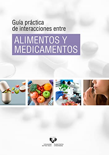 Guía Práctica De Interacciones Entre alimentos y Medicamentos (Zabalduz)