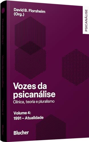 Vozes da psicanálise – 1991 – atualidade: Clínica, teoria e pluralismo