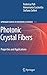 Photonic Crystal Fibers: Properties and Applications (Springer Series in Materials Science, 102, Band 102) - Poli, F. Cucinotta, A. Selleri, S.