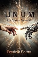 UNUM: AI - God or Servant? 9153101464 Book Cover