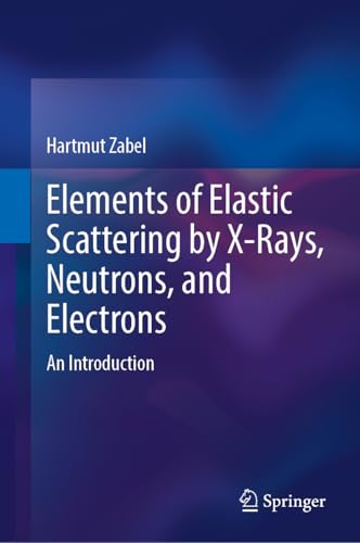 Elements of Elastic Scattering by X-Rays, Neutrons, and Electrons: An Introduction