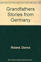 Grandfather's Stories from Germany 0941996034 Book Cover