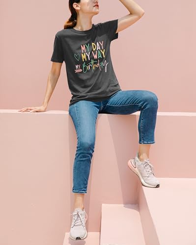Image of Happy Birthday Shirts for Women Cute My Day My Way Birthday Girl T Shirt