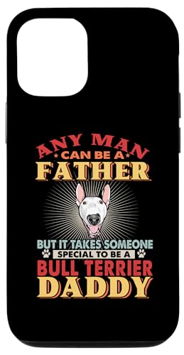 Coque pour iPhone 14 Pro Any Man Can Be A Father Bull Terrier Daddy Funny Dog Lover