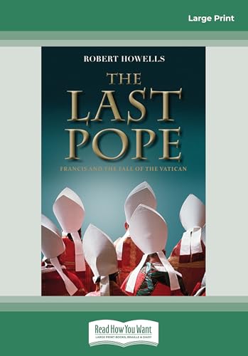 The Last Pope: Francis and The Fall of The Vatican