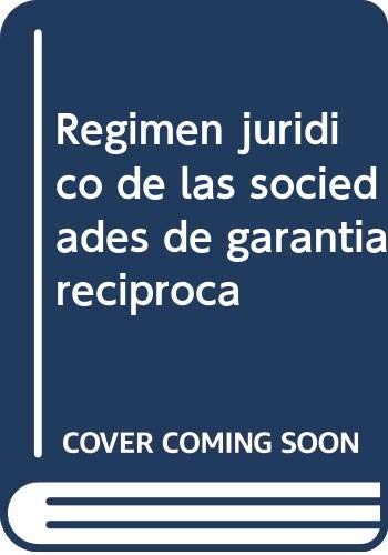 Régimen jurídico de las sociedades de garantía recíproca: Actualización junio 2016