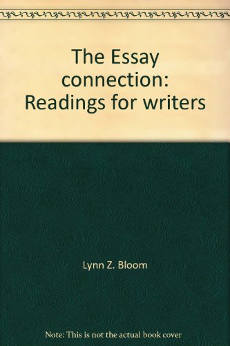 The Essay connection: Readings for writers 0669247138 Book Cover