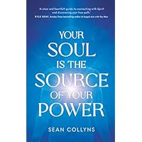 Your Soul Is the Source of Your Power
