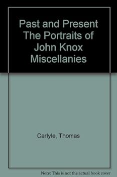 Hardcover Past and Present The Portraits of John Knox Miscellanies Book