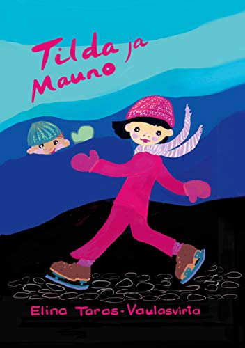 Tilda ja Mauno (Finnish Edition)