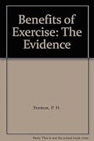 Benefits of Exercise: The Evidence 0719024307 Book Cover