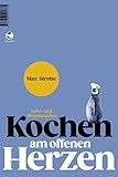 Cover zum Buch Kochen am offenen Herzen: Lehr- und W...