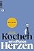 Cover zum Buch Kochen am offenen Herzen: Lehr- und W...