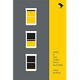 Grief Is the Thing with Feathers: A Novel (English Edition)