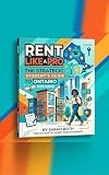 Rent Like A Pro: The Strategic Student's Guide to Ontario Housing