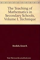 The Teaching of Mathematics in Secondary Schools, Volume I. Technique B000P196GS Book Cover