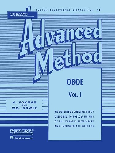 Himie Voxman – Rubank Advanced Method: Oboe | Volume 1 | Essential Oboe Technique and Studies | Scales, Duets, Solos and Articulation Exercises | ... Library (Rubank Educational Library, 92)