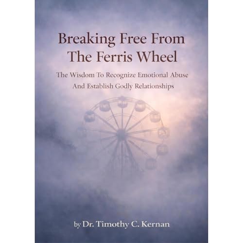 Breaking Free From The Ferris Wheel Audiolibro Por Timothy Kernan arte de portada