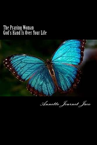 The Praying Woman:God's Hand Is Over Your Life