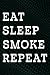ADHD Behavior Tracker - Eat Sleep Smoke Weed Repeat Marijuana Weed Pot Smoking Meme: Smoke, Simple ADHD Behaviour Daily Journal for Kids, Teens & ... Daily Journal, Adhd Notebook,Budget Tracker