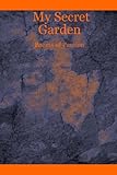My Secret Garden: Poems of Passion