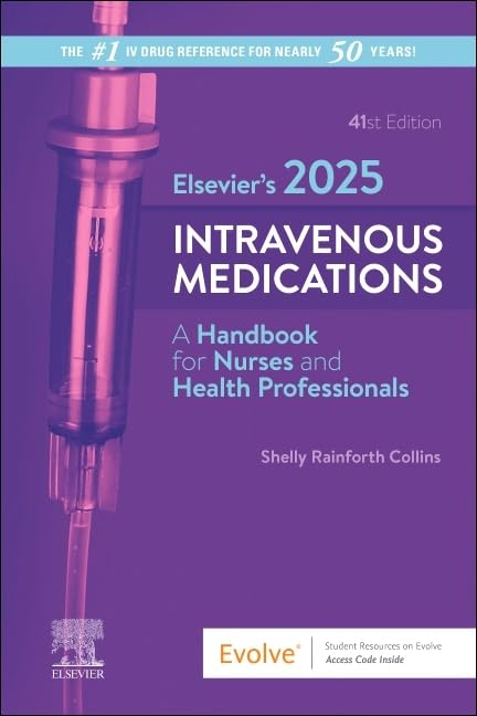 Elsevier's 2025 Intravenous Medications: A Handbook for Nurses and Health
