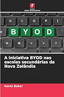 A iniciativa BYOD nas escolas secundárias da Nova Zelândia 6209262651 Book Cover