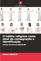 O hábito religioso como sinal de consagração e identificação (Portuguese Edition) 6206177238 Book Cover
