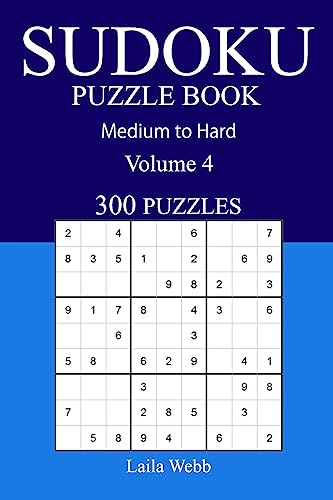 300 Medium to Hard Sudoku Puzzle Book: Volume 4