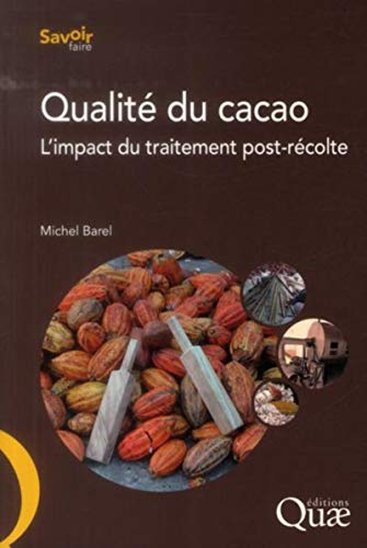 Télécharger Qualité du cacao: L'impact du traitement post-récolte. Francais PDF