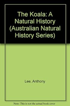 Paperback The Koala: A Natural History (Australian Natural History Series) Book