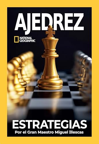 Edición especial Ajedrez | Estrategias: Por el gran maestro Miguel Illescas: II (Revistas)